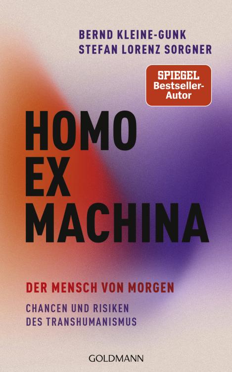 HOMO EX MACHINA. Der Mensch von Morgen. Chancen und Risiken des Transhumanismus